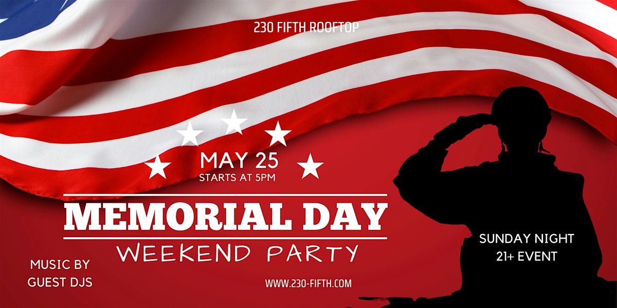 MEMORIAL DAY WEEKEND ROOFTOP PARTY @230 Fifth Rooftop, 25 May | Event in New York | AllEvents