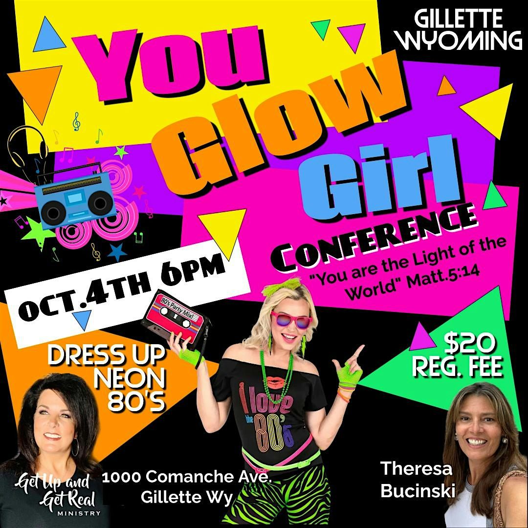 You Glow Girl   " You are the light of the world " Mat. 5:14, 4 October | Event in Gillette | AllEvents