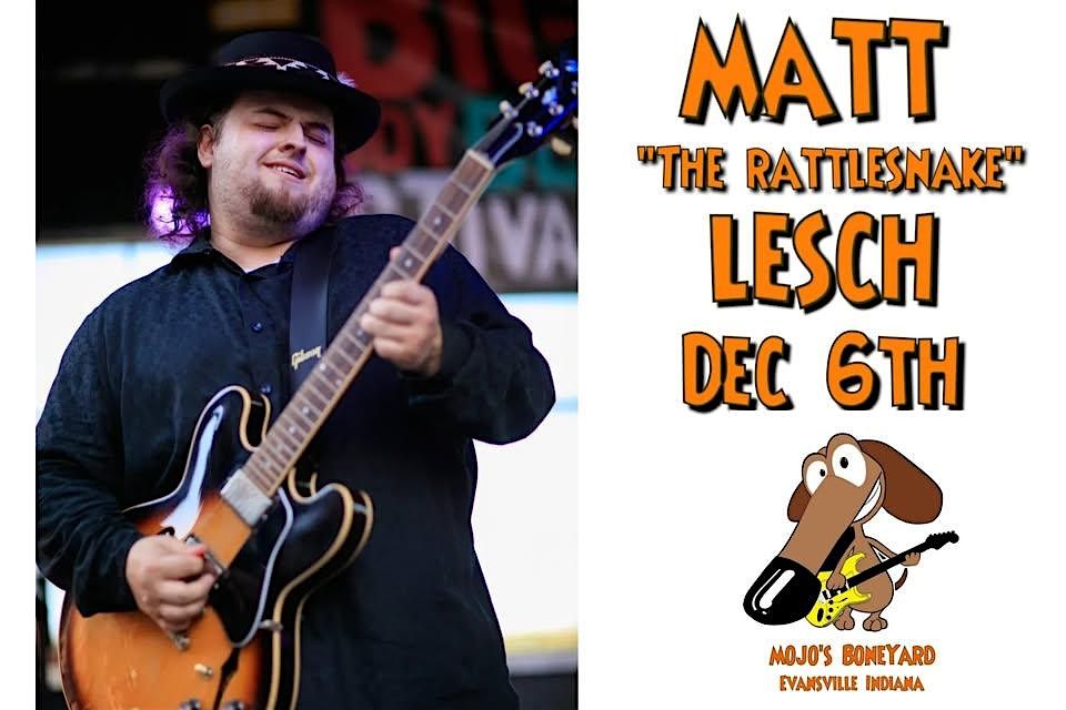 Matt "The Rattlesnake" Lesch at  Mojo's on Saturday, December 6th!, 6 December | Event in Evansville