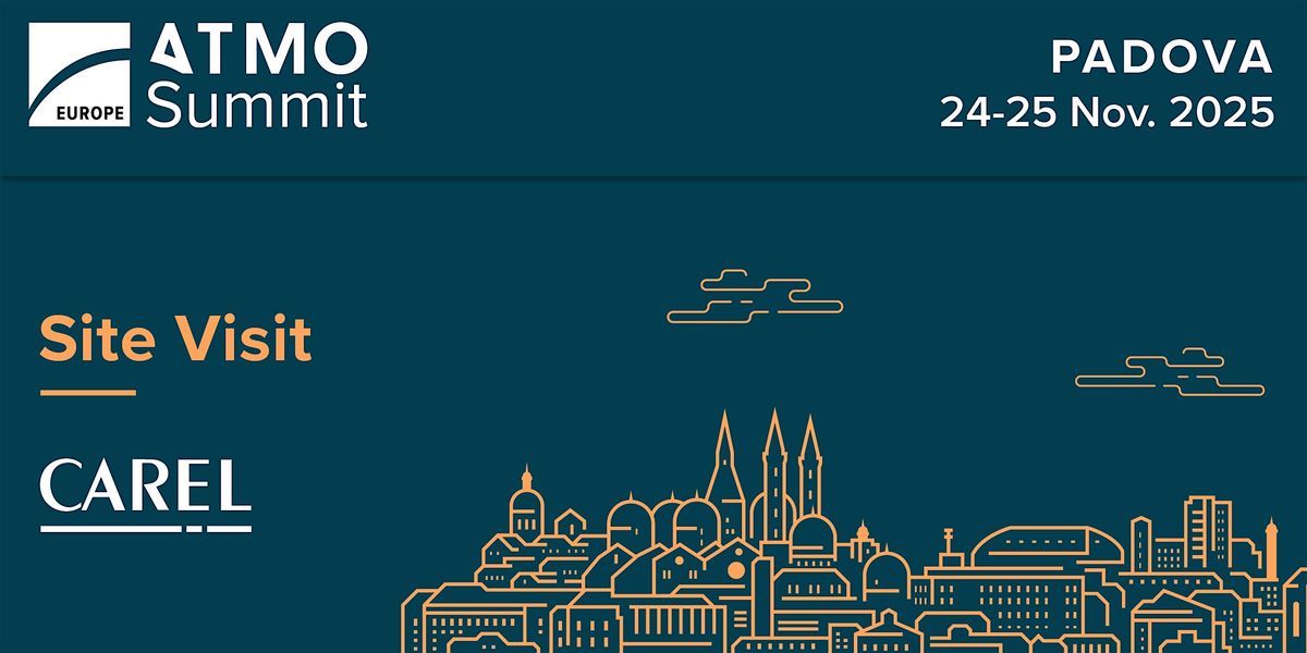 ATMOsphere Europe 2025: Pre-event site visit by CAREL, 23 November | Event in Piove di Sacco | AllEvents