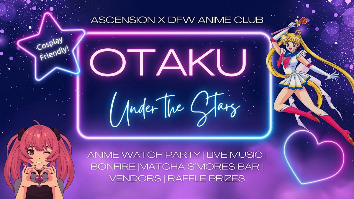 Otaku Under The Stars, 7 June | Event in Pantego | AllEvents