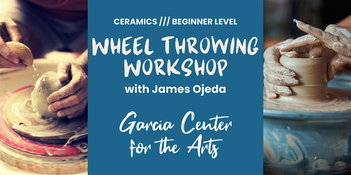 Ceramics Wheel Throwing Workshops by James Ojeda, 23 May | Event in San Bernardino | AllEvents