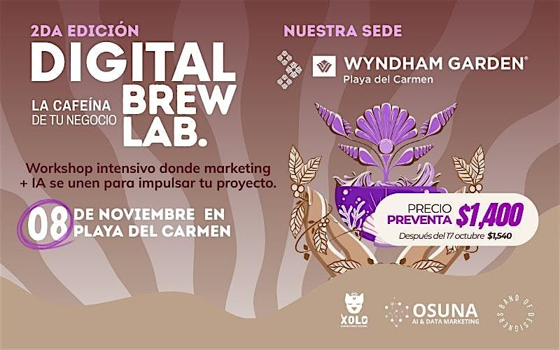 Digital Brew Lab - Workshop Intensivo de Marketing + AI, 8 November | Event in Playa del Carmen | AllEvents