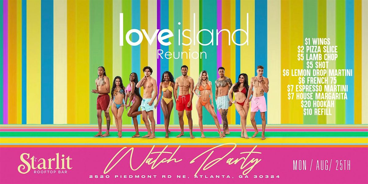 LOVE ISLAND REUNION WATCH PARTY | STARLIT ROOFTOP LOUNGE, 25 August | Event in Atlanta | AllEvents