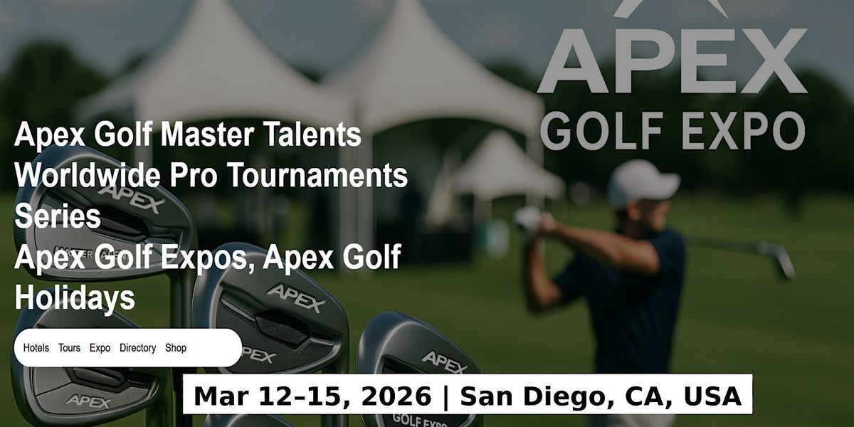 Golf Master Talents Apex Tours Global Fame & Prices in San Diego, CA, USA, 12 March | Event in San Diego