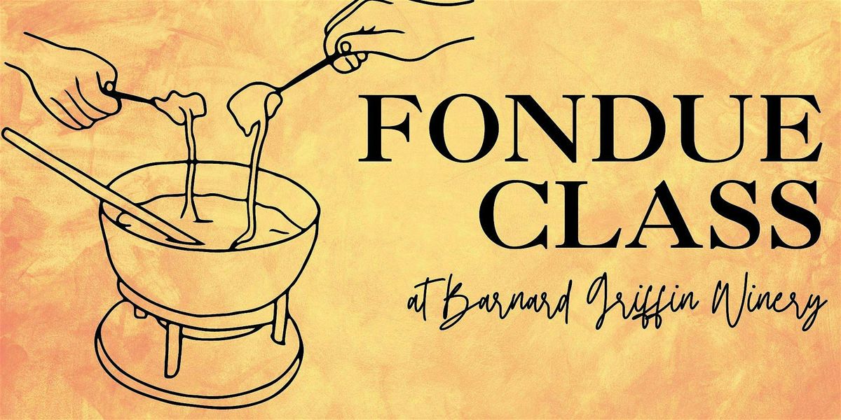 Fondue Making Class at Barnard Griffin - RICHLAND, 29 January | Event in Richland | AllEvents