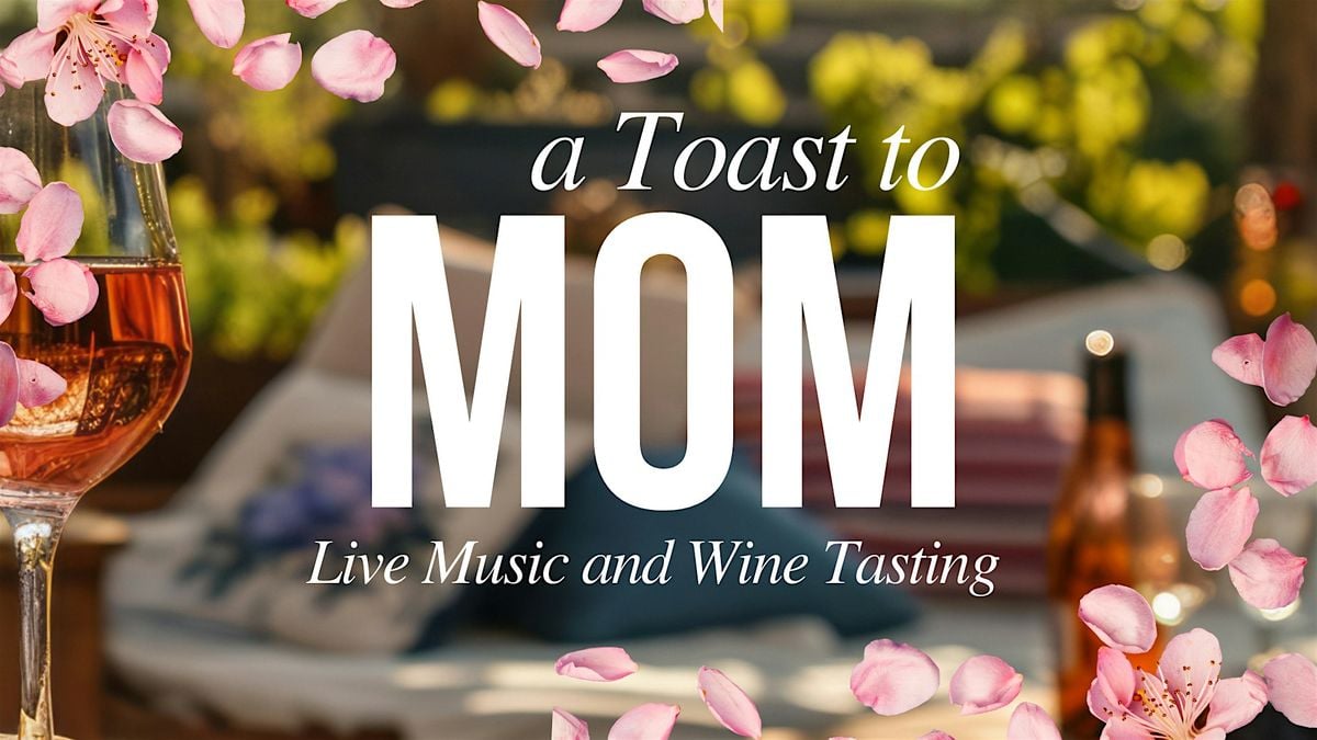 A Toast to Mom | Wine Tasting and Sale, 10 May | Event in Rockwall | AllEvents