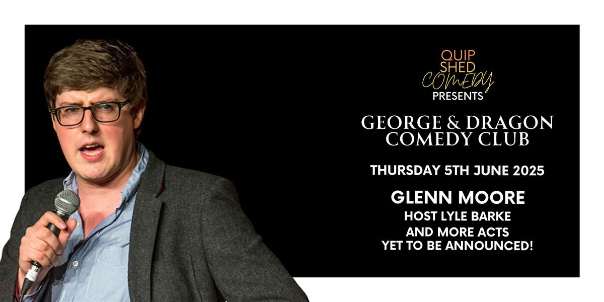 Quip Shed Comedy presents: The George & Dragon Comedy Club, 5 June | Event in Thames Ditton | AllEvents