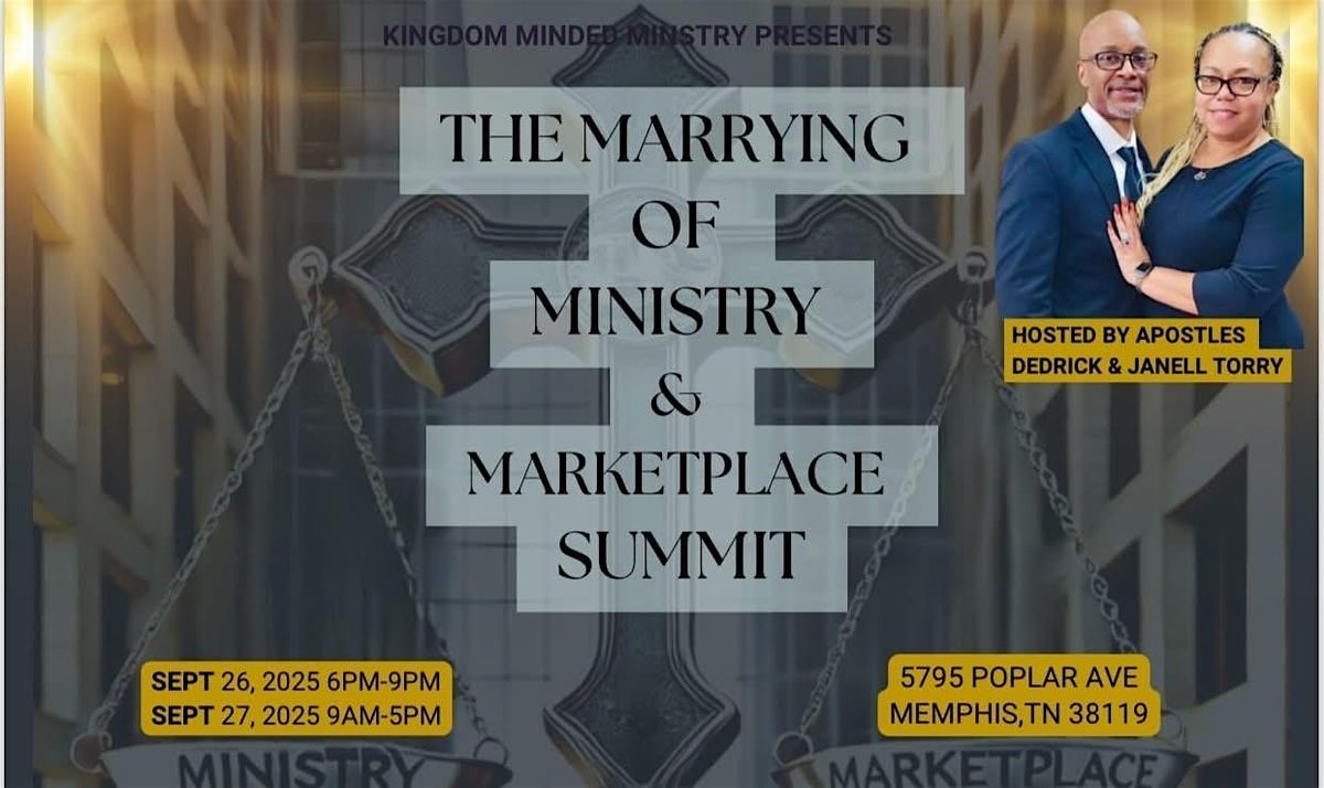 The Marrying of Ministry & Marketplace Summit, 26 September | Event in Memphis | AllEvents