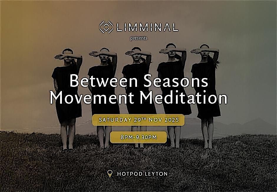 Between Seasons Movement Meditation with Cacao, 29 November | Event in London | AllEvents