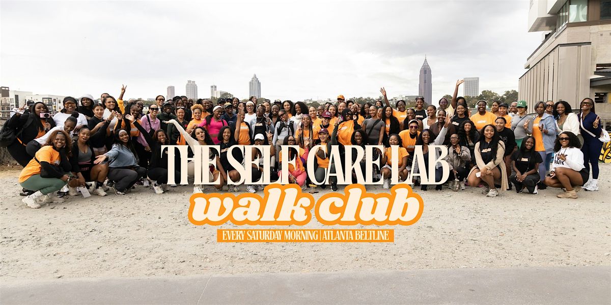 The Self Care Lab Walk Club – Things to Do in Atlanta | AllEvents