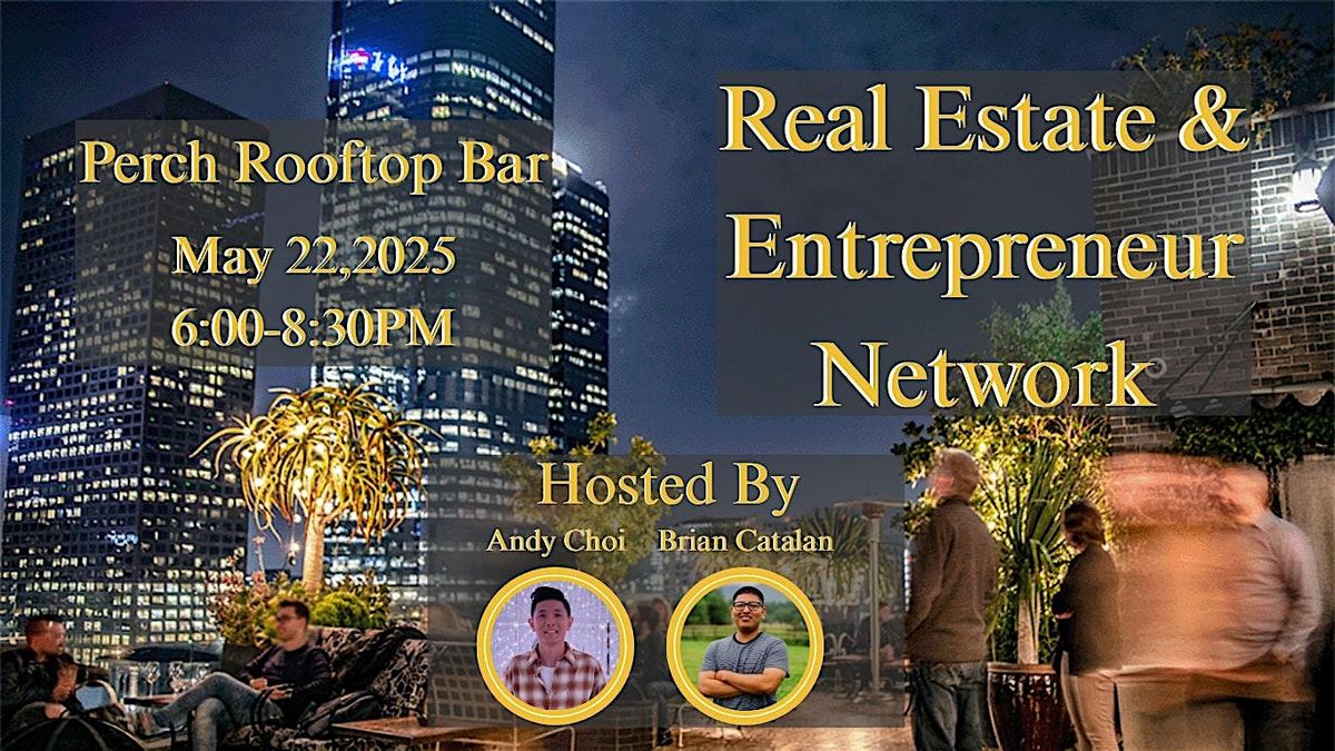 Real Estate and Entrepreneur Network, 22 May | Event in Los Angeles | AllEvents