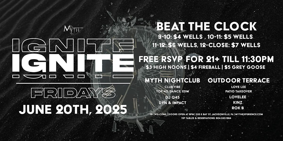 Myth Nightclub Presents: Ignite Fridays - Beat The Clock | 6.20.25, 20 June | Event in Jacksonville | AllEvents