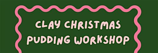 Clay Christmas pudding workshop, 26 November | Event in Cardiff | AllEvents