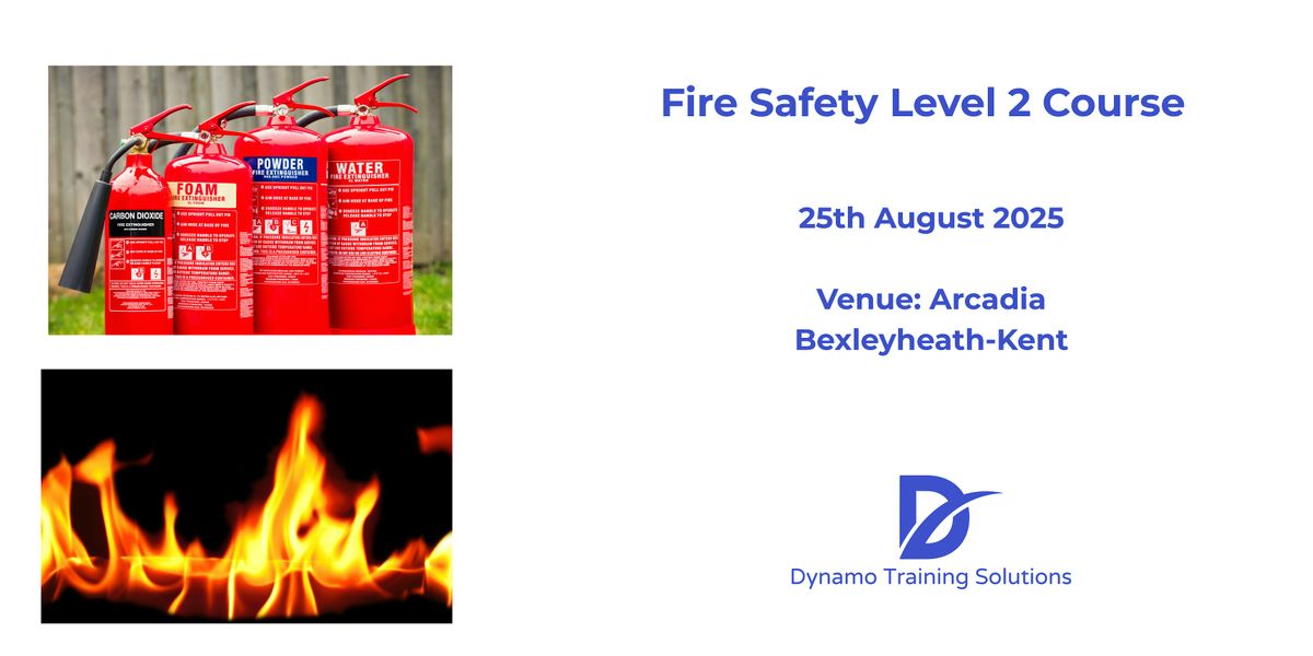 Fire Safety Level 2, 25 August | Event in Bexleyheath | AllEvents