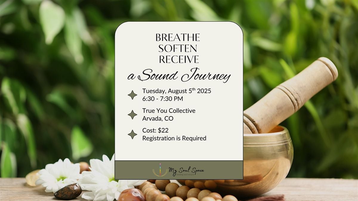 Breathe. Soften. Receive. A MySoulSpace Sound Journey, 5 August | Event in Arvada | AllEvents