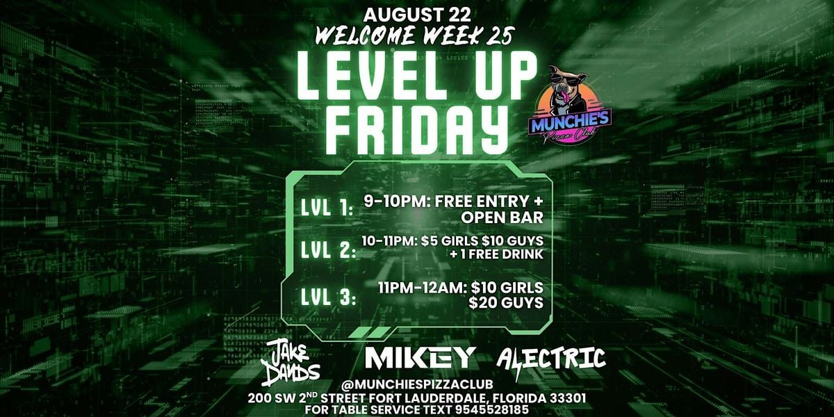 8/22  LEVEL UP FRIDAY - WELCOME WEEK 25  @ MUNCHIE'S FORT LAUDERDALE, 22 August | Event in Fort Lauderdale
