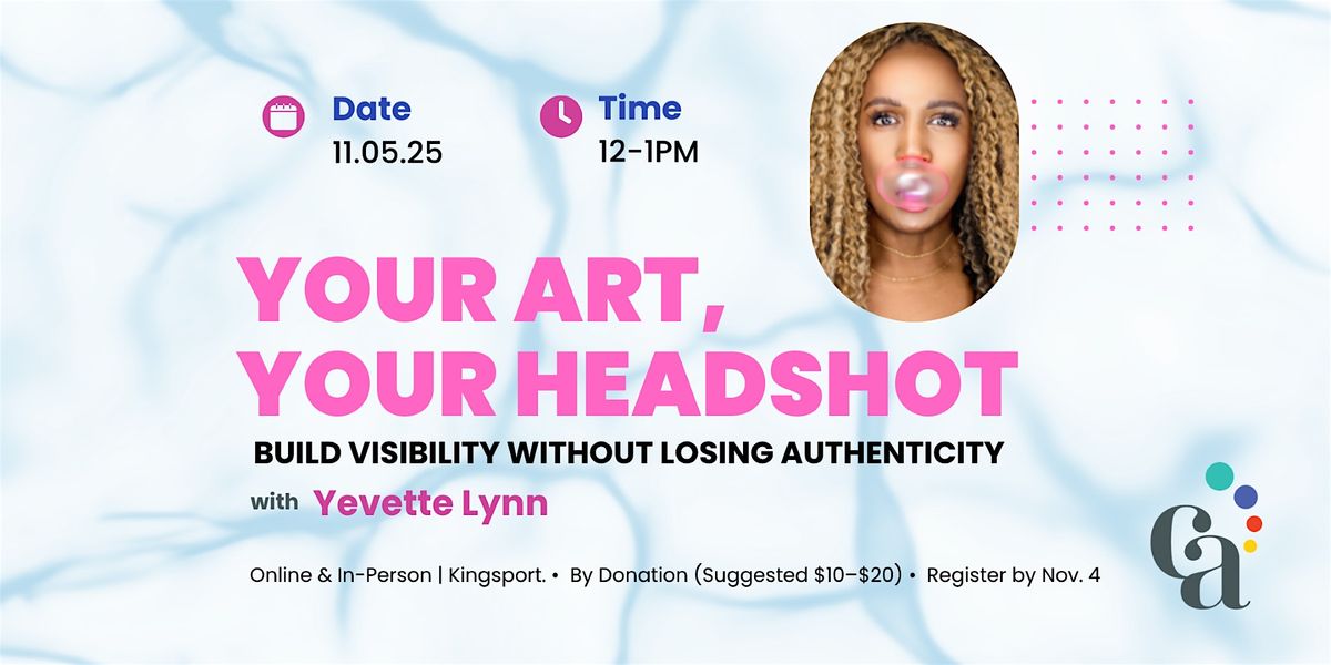 Your Art, Your Headshot: Build Visibility Without Losing Authenticity, 5 November | Event in Kingsport | AllEvents