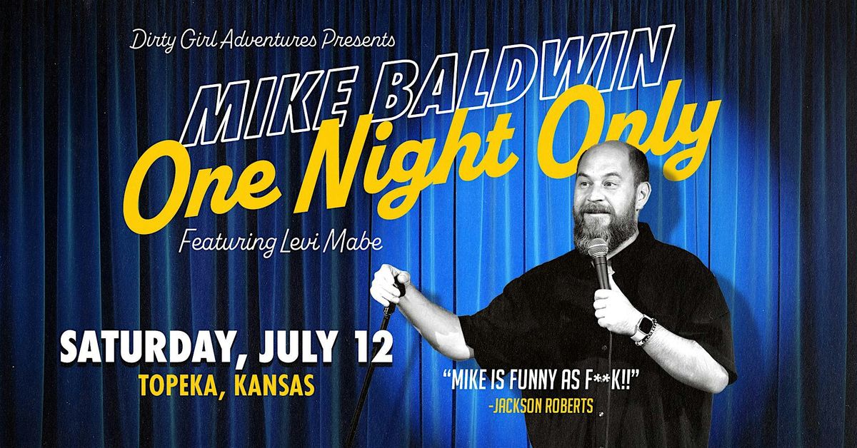 Comedy Night with Mike Baldwin and Levi Mabe, 12 July | Event in Topeka | AllEvents