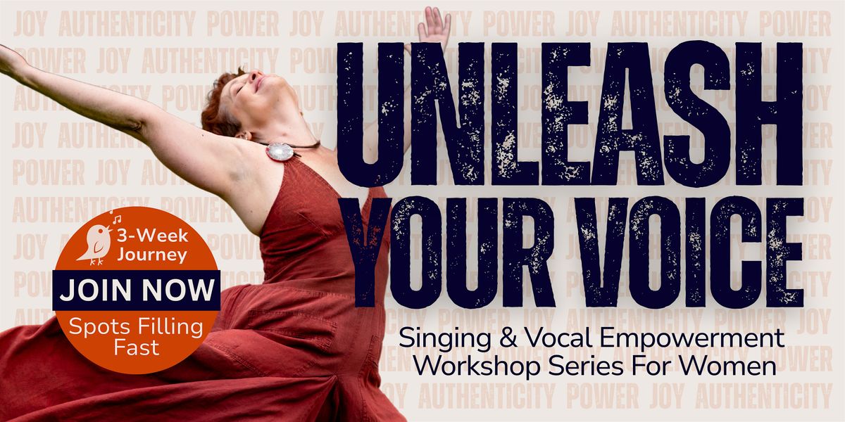 3-Week Series:  UNLEASH YOUR VOICE Singing and Vocal Empowerment for Women | Event in Toronto | AllEvents