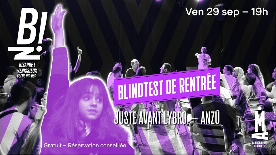 BLINDTEST RAP — Cest la rentrée à Bizarre !, Bizarre - Vénissieux ...