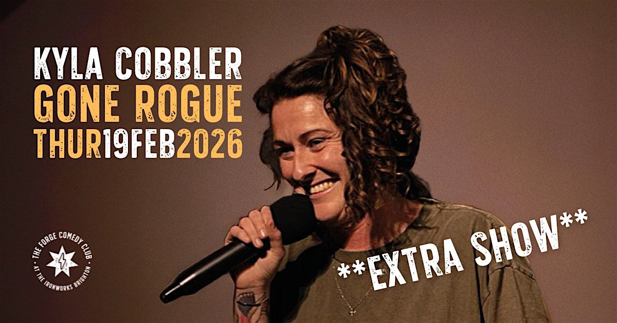 Kyla Cobbler: Gone Rogue  **EXTRA SHOW**, 19 February | Event in Brighton | AllEvents
