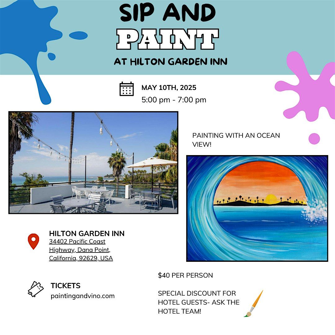 Paint and Sip in Dana Point at Hilton Garden Inn Doheny Beach!, 10 May | Event in Dana Point | AllEvents
