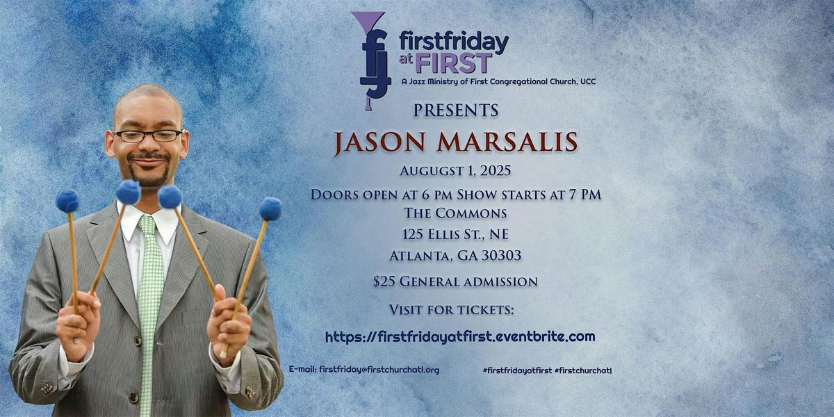 First Friday at First "LIVE"- Jazz  2025 -  Jason Marsalis, 1 August | Event in Atanta | AllEvents