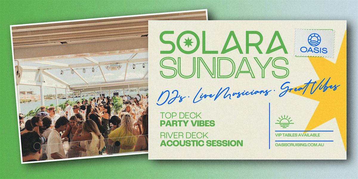 OASIS SOLARA SUNDAYS - Afternoon Boat Party - Sunday, 28th of December 2025, 28 December | Event in Brisbane City