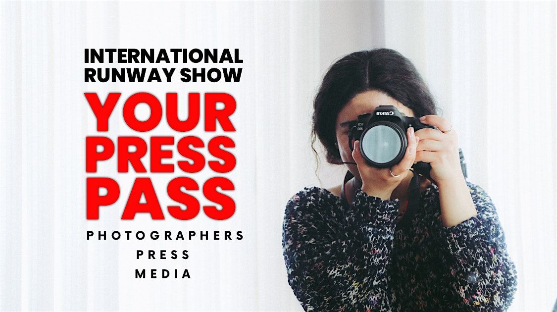 Free Press Pass / Press Pass for Top Runway Show, 17 May | Event in Washington | AllEvents