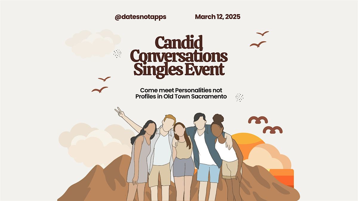 Candid Conversations - Singles Event - Hosted by Dates not Apps, 18 June | Event in Sacramento | AllEvents