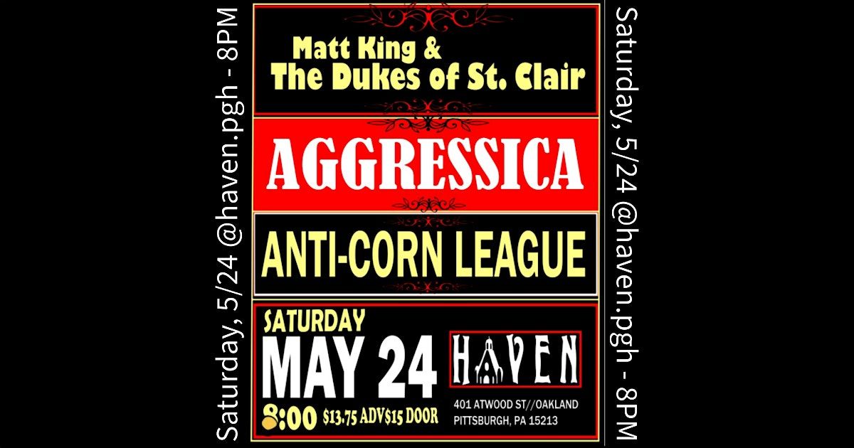 Matt King & The Dukes of St. Clair//AGGRESSICA//ANTI-CORN LEAGUE - 5/24@8pm, 24 May | Event in Pittsburgh