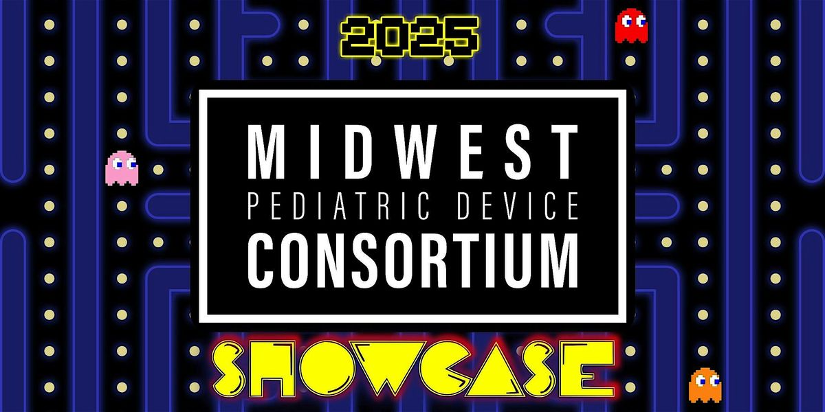 Midwest Pediatric Device Consortium Showcase 2025, 9 July | Event in Cleveland | AllEvents