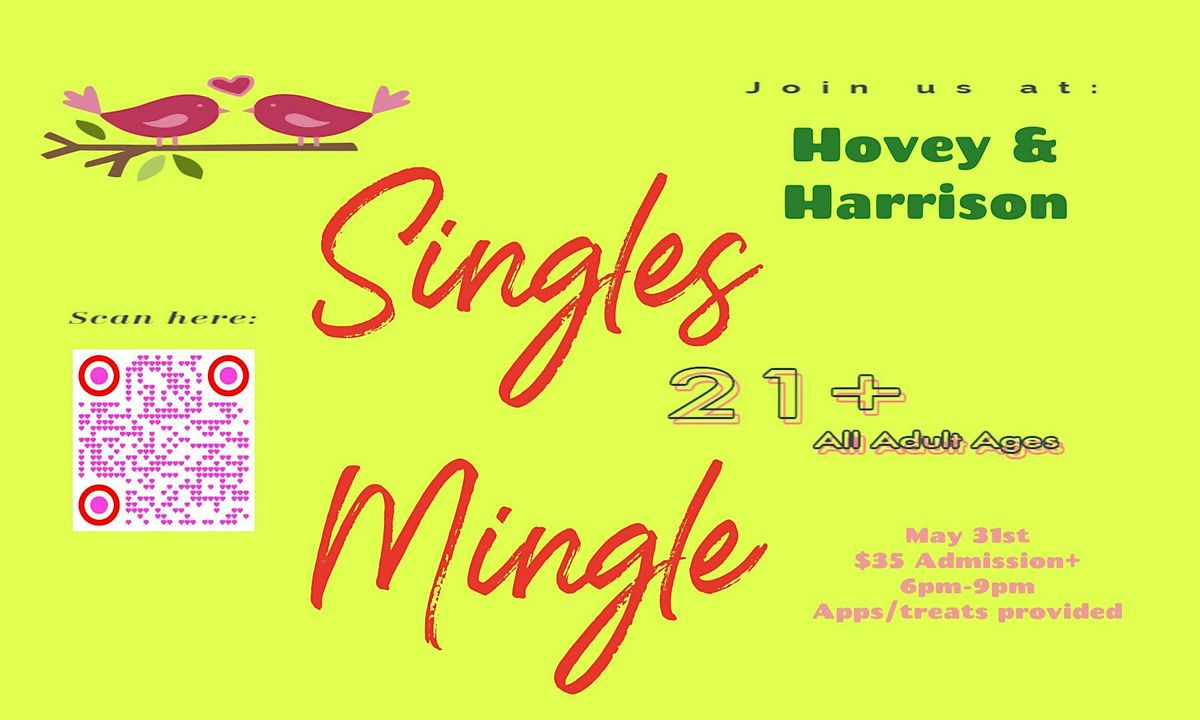 All Ages (21 and over) Singles Mingle Hovey May 31, 31 May | Event in Edwards | AllEvents