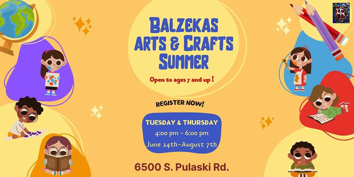 A Balzekas Arts & Crafts Summer, 24 June | Event in Chicago | AllEvents