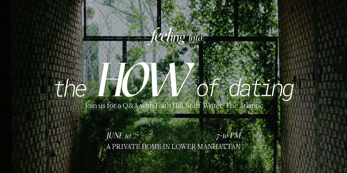 Feeling Into ed 16: the HOW of dating, 10 June | Event in New York | AllEvents