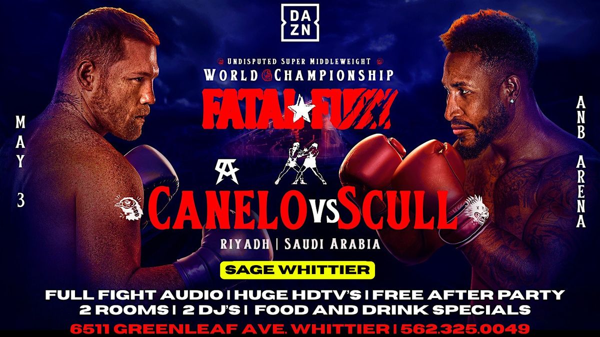 Canelo Vs Scull Viewing Party at Sage Whittier, 3 May | Event in Whittier | AllEvents