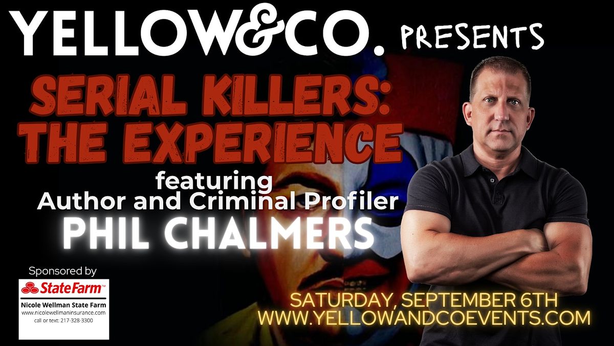Serial Killers: The Immersive Experience, 6 September | Event in Mahomet | AllEvents