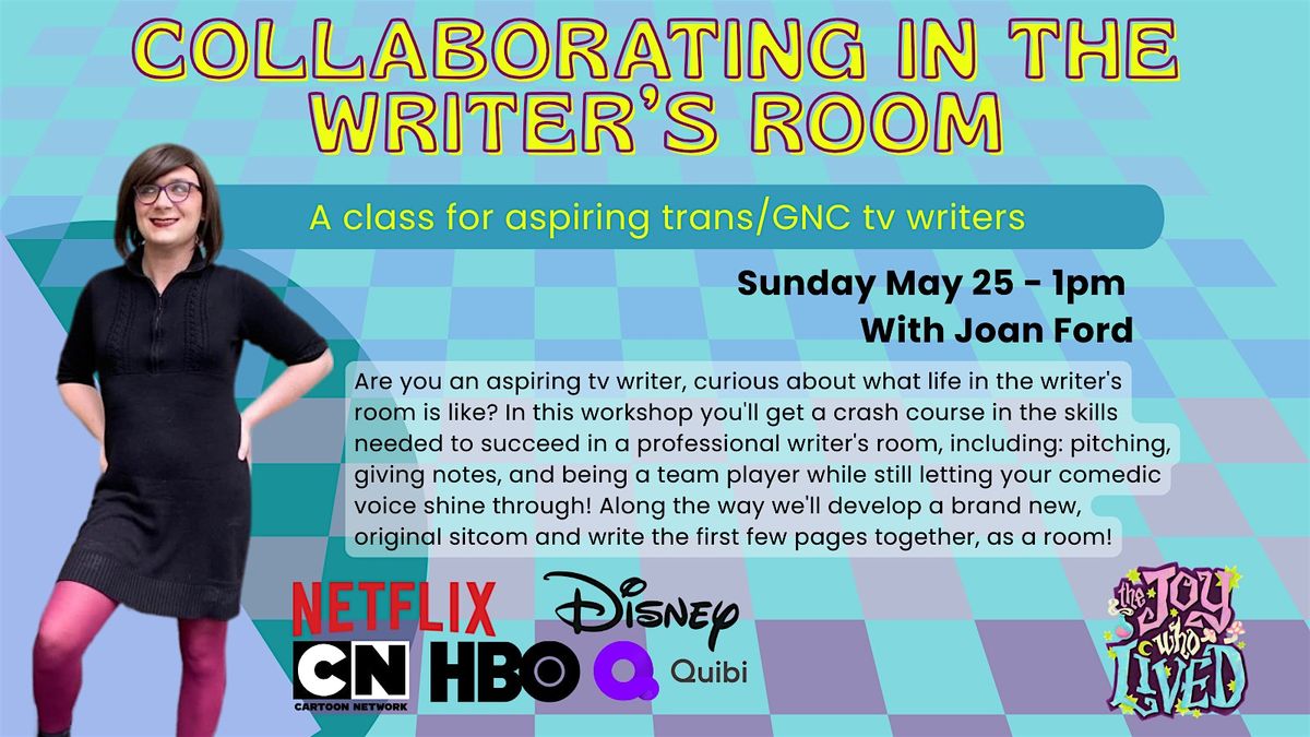 Collaborating in the writers room with Joan Ford! / JOY WHO LIVED workshop, 25 May | Event in north hollywood