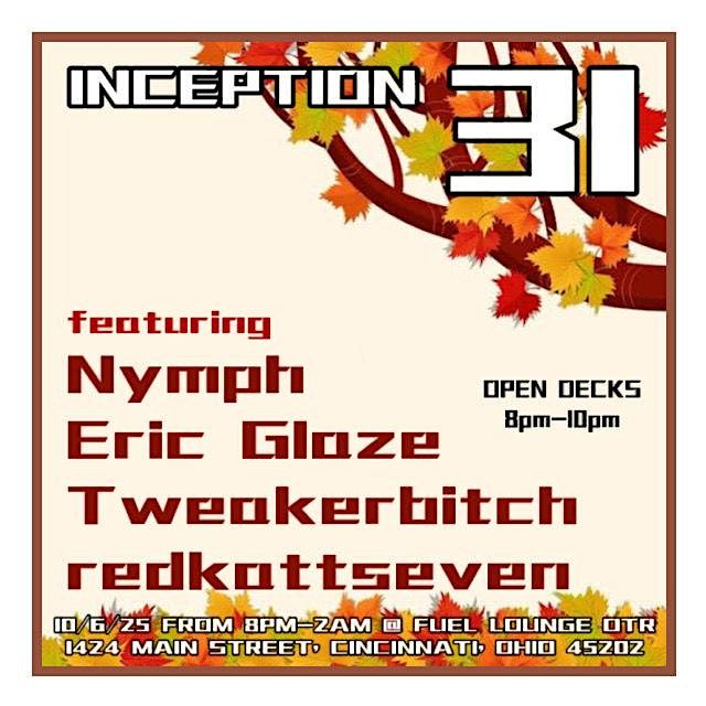 Inception 31 featuring Nymph, Eric Glaze, Tweakerbitch and redkattseven, 6 October | Event in Cincinnati | AllEvents