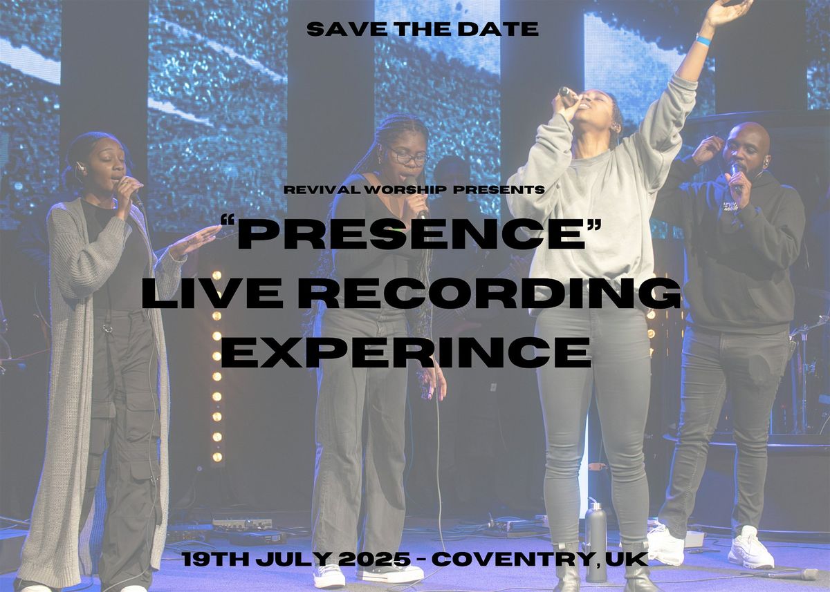 Presence Live Recording, 19 July | Event in Coventry | AllEvents