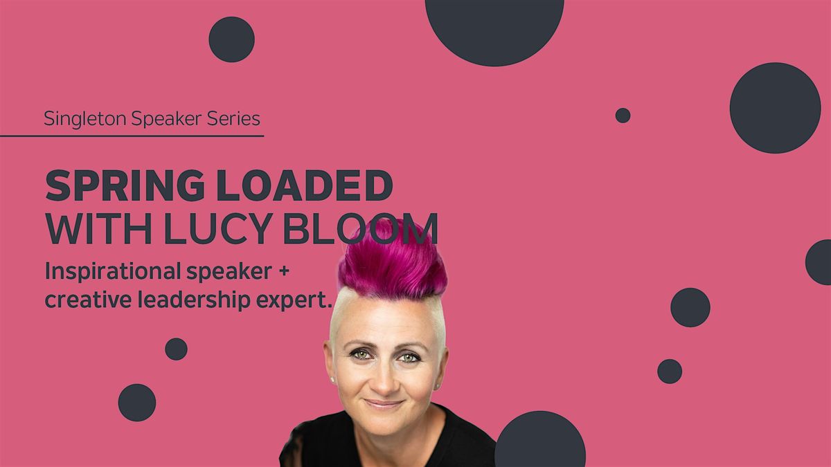 Spring Loaded with Lucy Bloom | Singleton Speaker Series, 26 September | Event in Singleton | AllEvents