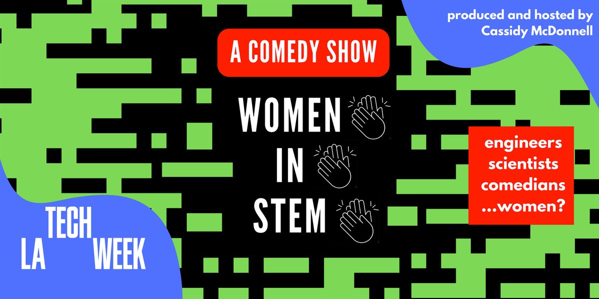 Women in STEM (Stand-Up Comedy), 18 October | Event in Santa Monica | AllEvents