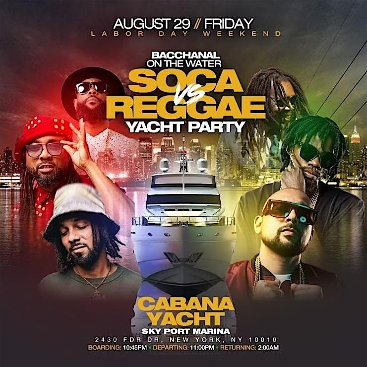 NYC’S SOCA VS REGGAE YACHT PARTY LABOR DAY WEEKEND