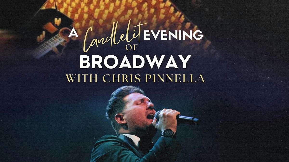 A CANDLELIT EVENING OF BROADWAY with CHRIS PINNELLA, 14 February | Event in Havre de Grace | AllEvents