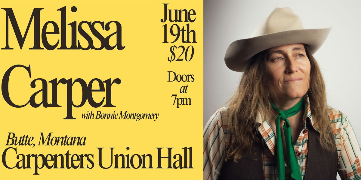 Melissa Carper w/ Bonnie Montgomery | Carpenters Union Hall | Butte, MT, 19 June | Event in Butte | AllEvents