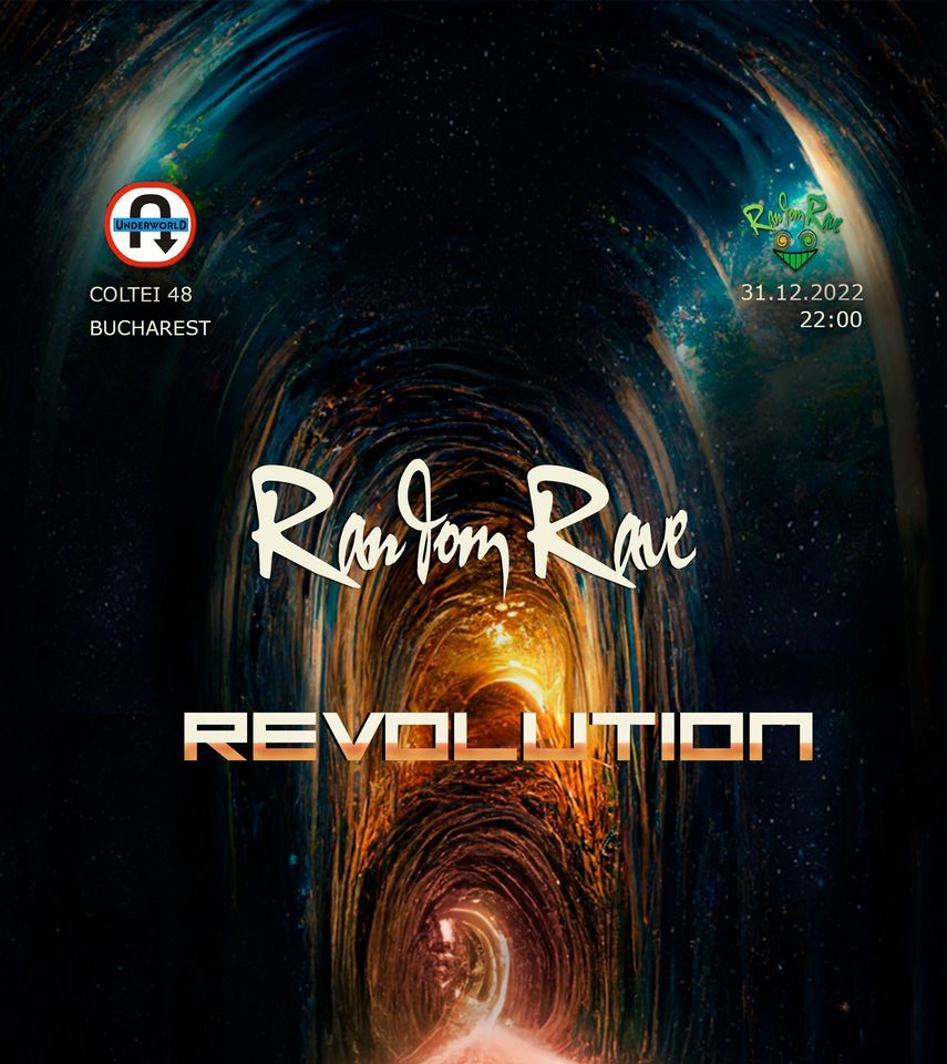 Random Rave - Revolution 23, Underworld Bucharest, 31 December to 1 ...