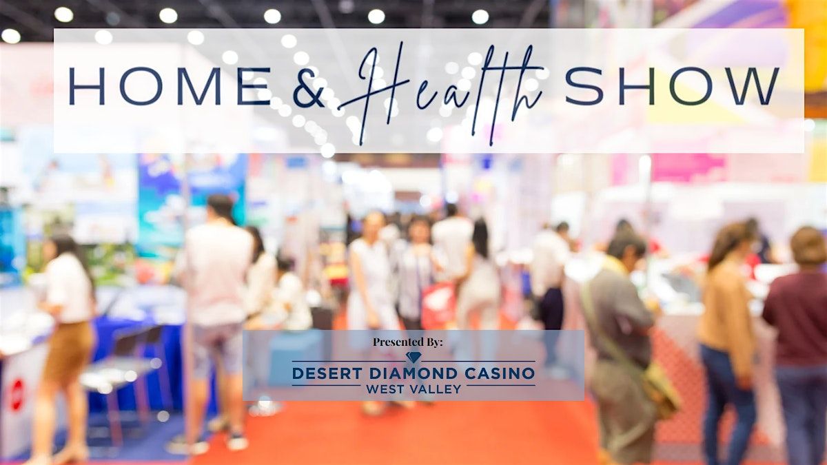 HOME & HEALTH  SHOW (Leisure World, Mesa), 21 March | Event in Mesa | AllEvents