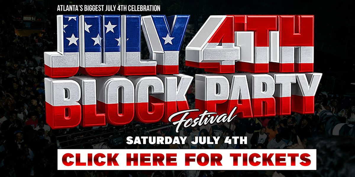 JULY 4TH BLOCK PARTY
