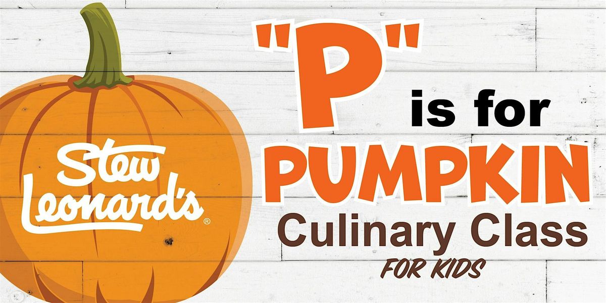 “P” is for Pumpkin Culinary Class for Kids, 8 October | Event in Newington | AllEvents